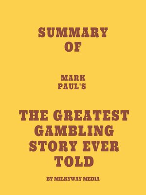 cover image of Summary of Mark Paul's the Greatest Gambling Story Ever Told